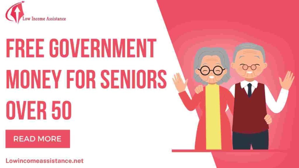 Free government money for seniors over 50