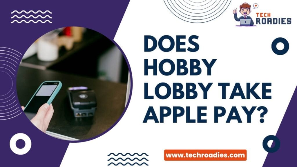 Does hobby lobby take apple pay
