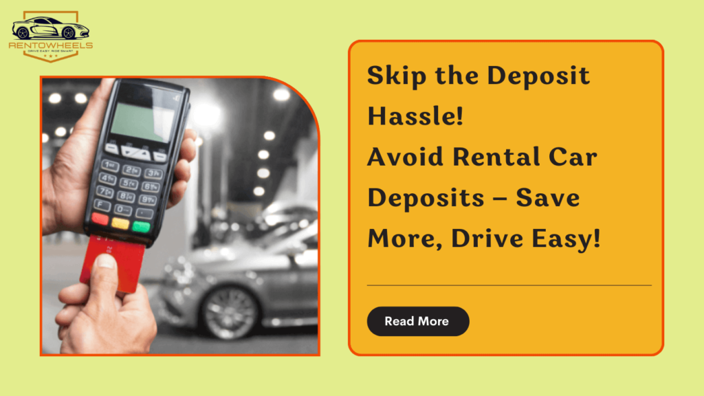 How to avoid deposit on rental car